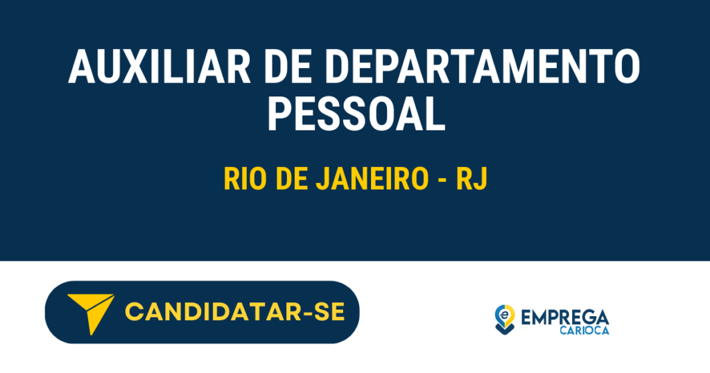 Vaga de Emprego AUXILIAR DE DEPARTAMENTO PESSOAL - Rio de Janeiro - RJ
