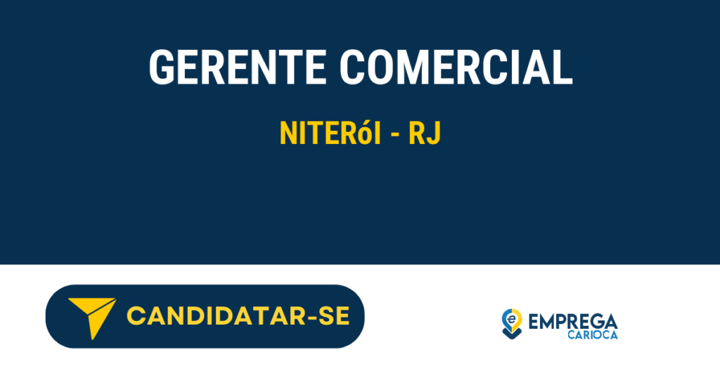 Vaga de Emprego GERENTE COMERCIAL - Niterói - RJ