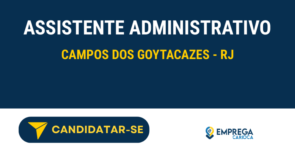 Vaga de Emprego ASSISTENTE ADMINISTRATIVO - Campos dos Goytacazes - RJ