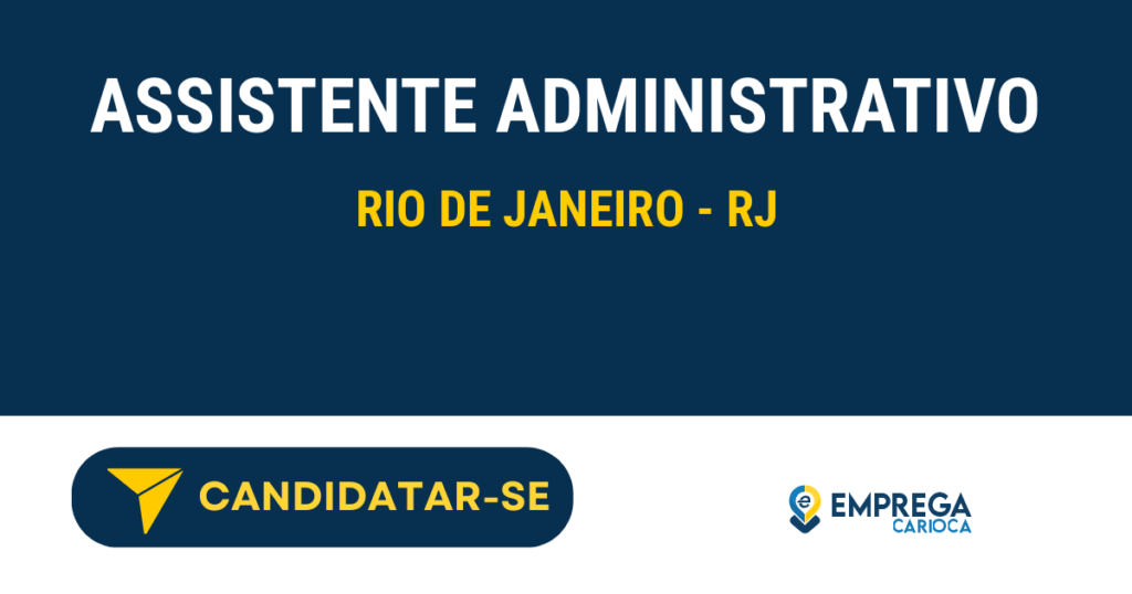 Vaga de Emprego ASSISTENTE ADMINISTRATIVO - Rio de Janeiro - RJ