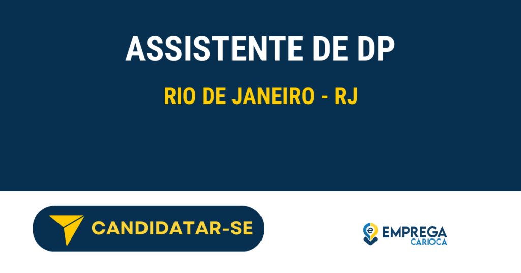 Vaga de Emprego ASSISTENTE DE DP - Rio de Janeiro - RJ