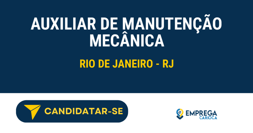 Vaga de Emprego AUXILIAR DE MANUTENÇÃO MECÂNICA - Rio de Janeiro - RJ