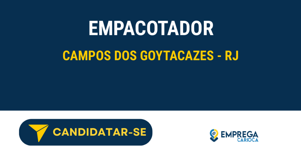 Vaga de Emprego EMPACOTADOR - Campos dos Goytacazes - RJ