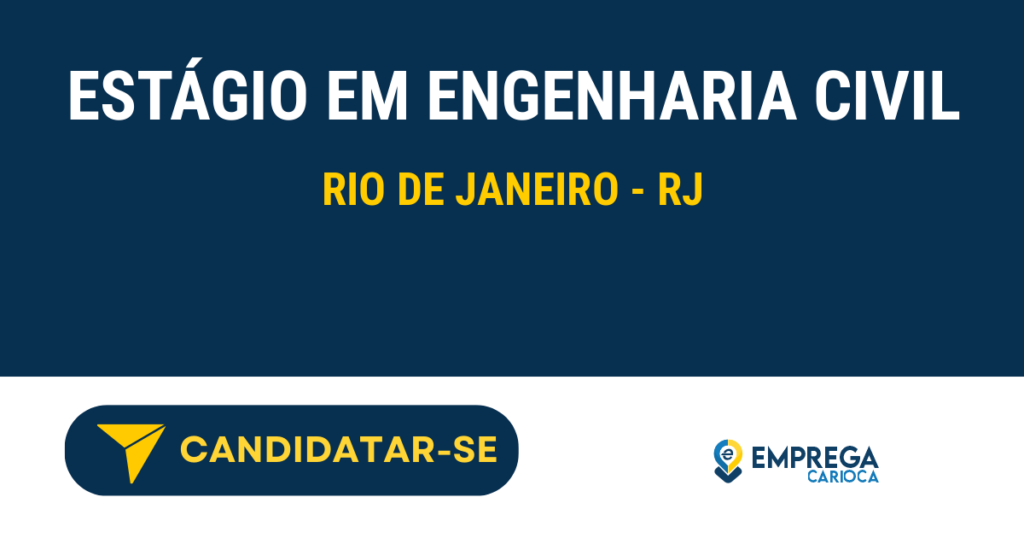Vaga de Emprego ESTÁGIO EM ENGENHARIA CIVIL - Rio de Janeiro - RJ