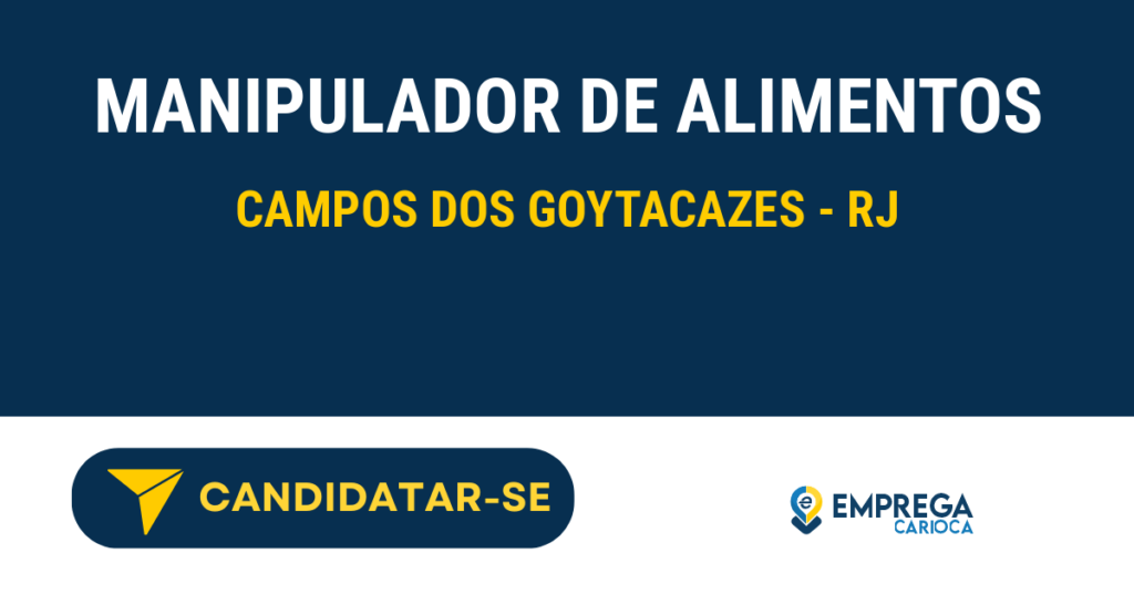 Vaga de Emprego MANIPULADOR DE ALIMENTOS - Campos dos Goytacazes - RJ