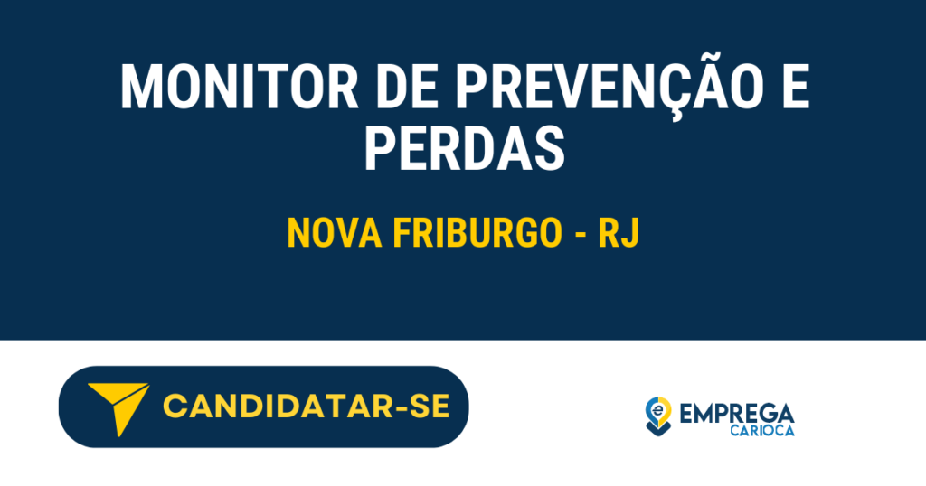 Vaga de Emprego MONITOR DE PREVENÇÃO E PERDAS - Nova Friburgo - RJ